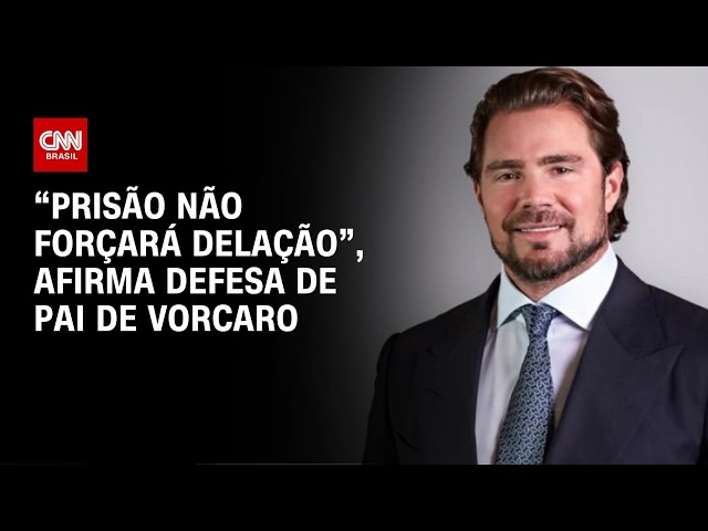 “Prisão não forçará delação”, afirma defesa de pai de Vorcaro | HORA H