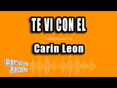 Carin Leon - Te Vi Con El (Versión Karaoke)