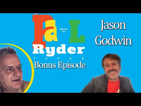 The Paul Ryder Tapes - Bonus Episode 5: Jason Godwin