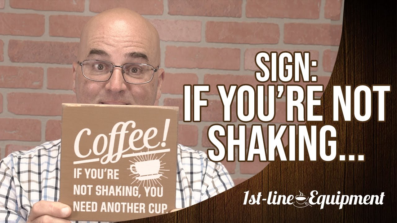 Sign: If You're Not Shaking...