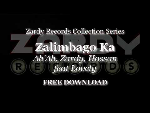 Ah'Ah, Zardy and Hassan feat Lovely - Zalimbago Ka (Audio Only)