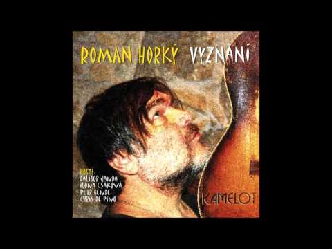 Roman Horký feat. Ilona Csáková - Vyznání