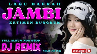 Download lagu LAGU DAERAH JAMBI || KETIMUN BUNGKUK || FULL ALBUM NONSTOP DJ REMIX VIRAL TIK TOK mp3