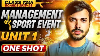 Management of Sporting Events Unit 1 Oneshot with PYQ's Physical Education Class 12 CBSE 2025-26