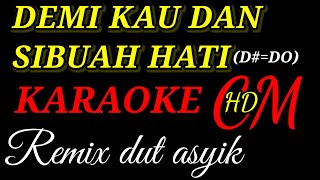 Download lagu DEMI KAU DAN SIBUAH HATI,PANCE F PONDAAG,KARAOKE REMIX DUT ASYIK mp3 Download lagu DEMI KAU DAN SIBUAH HATI,PANCE F PONDAAG,KARAOKE REMIX DUT ASYIK mp3