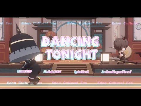 「パニシング：グレイレイヴン」エデン文化祭テーマ曲ーー「Dancing Tonight」Full Ver.