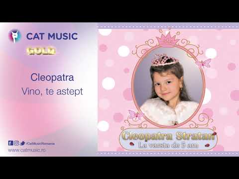 Cleopatra Stratan - Vino, te astept