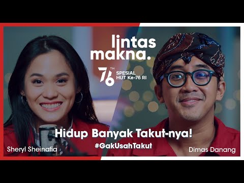 Lintas Makna Ep. 41 - Merdeka Tapi Bingung? #GakUsahTakut - Dimas Danang & Sheryl Sheinafia