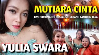 Download lagu MUTIARA CINTA - Yulia Swara - LIVE FERFOMANCE HRS MUSIC LAPANG TANJUNG JAYA KABUPATEN TASIKMALAYA mp3
