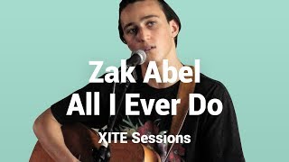 Zak Abel - All I Ever Do Is Say Goodbye | Live @ XITE Sessions
