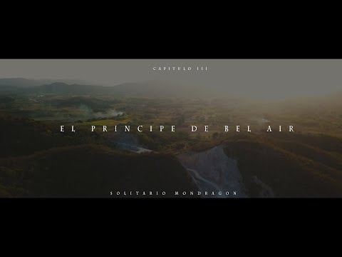 Solitario Mondragon - Capitulo III: "El Principe de Bel Air"