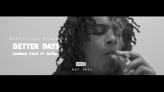 Gid ft JayFro - Better Days (Official Video) Shot By @a309vision