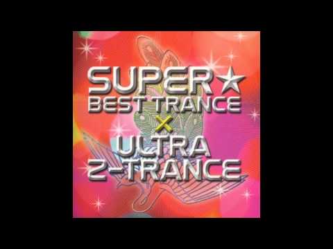 Super Best Trance x Ultra Z-Trance