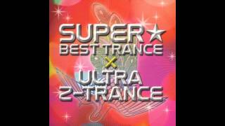 Super Best Trance x Ultra Z-Trance