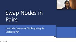 YouTube video 'Swap Nodes In Pairs | Leetcode December Challenge Day 24 | live coding session | Leetcode 24'