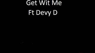 get wit me