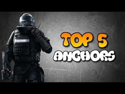 TOP 5 ANCHORS in Rainbow Six: Siege