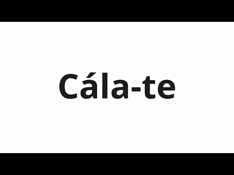How to pronounce Cála-te