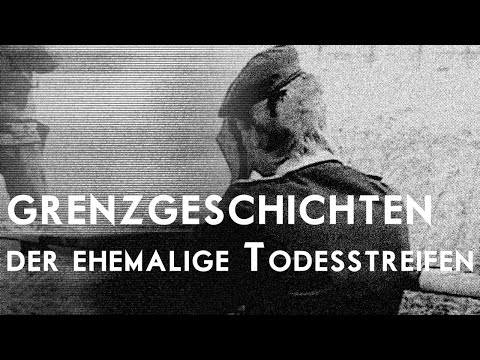 Grenzgeschichten - der ehemalige Todesstreifen. Reportage  Timm Kruse - Buntfunk Medienproduktion