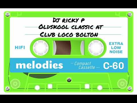 Dj Ricky P | Oldskool Classics | Club Loco Bolton