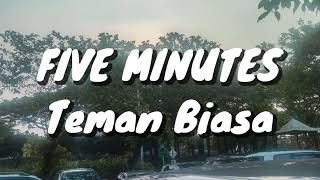 Download lagu Five Minutes - Teman Biasa (Lirik) mp3
