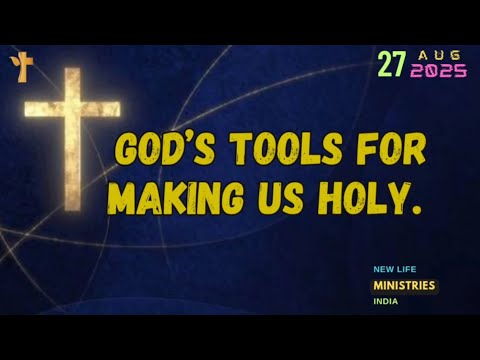 NEW LIFE DAILY DEVOTION || God’s Tools for Making Us Holy.|| NEW LIFE MINISTRIES || 