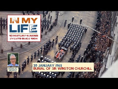 IN MY LIFE: The Burial of Sir Winston Churchill