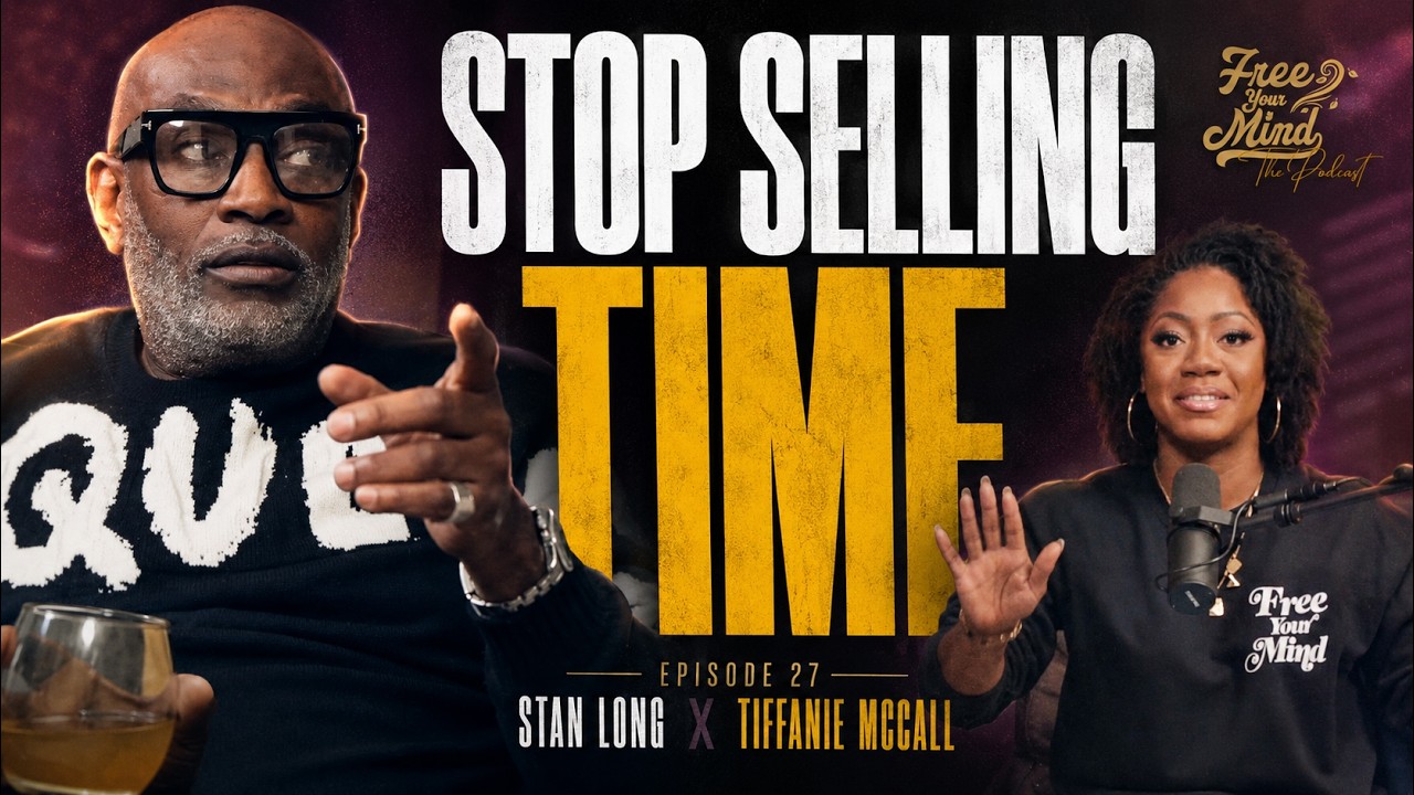 Stop Selling Your Time & Build Your Own Freedom w| Stan Long