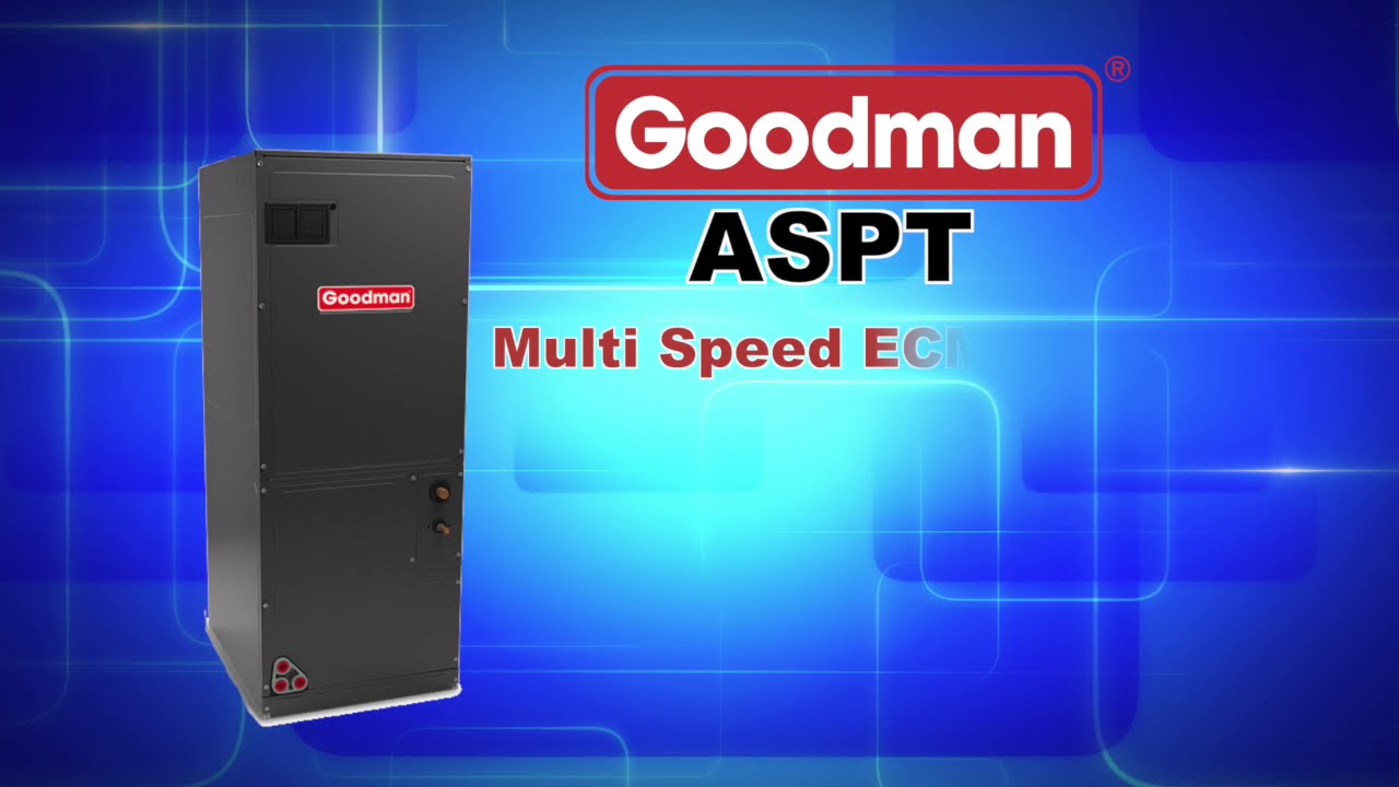 Goodman ASPT Air Handler