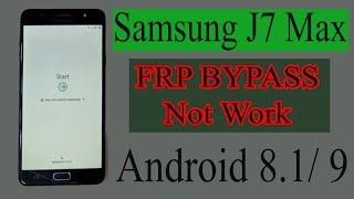 Samsung J7 Max [SM-G615F] FRP Bypass Not Work Android 8.0.1/ 9 Unlock 100% Easy Solution