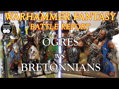 WARHAMMER FANTASY 8th ed BATTLE REPORT: Ogres vs Bretonnians