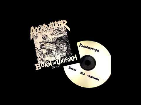 Aggravator ‎– Born In Uniform - Demo