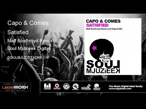 Capo & Comes - Satisfied (Maff Boothroyd Remix)