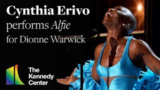 Cynthia Erivo performs &quot;Alfie&quot; for Dionne Warwick | 46th Kennedy Center Honors