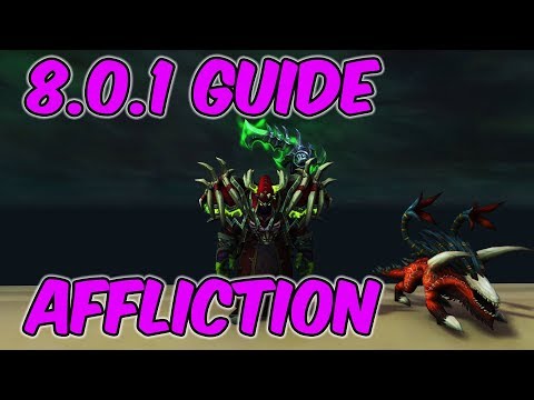 8.0.1 Affliction Warlock Basic Guide - 8.0.1 WoW BFA