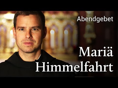 Abendgebet aus Maria Laach 15.08.18 Maria Himmelfahrt