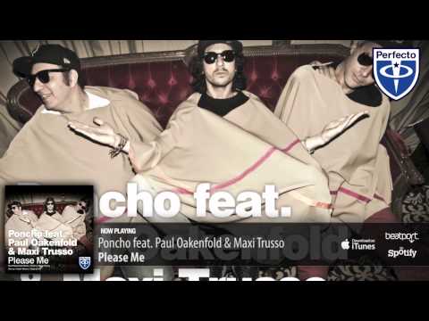 Poncho feat. Paul Oakenfold & Maxi Trusso - Please Me (Original Mix)