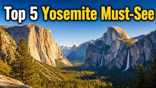 Top 5 Best Things to Do in Yosemite: National Park Guide