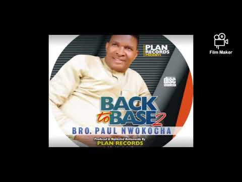 (Back to base 2) full album by Dr Paul Nwokocha