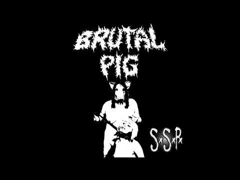 Brutal Pig - SxSxP (Full Demo)