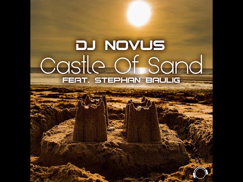 DJ Novus feat. Stephan Baulig - Castle Of Sand