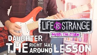 Before The Storm: Daughter - The Right Way Around Lesson