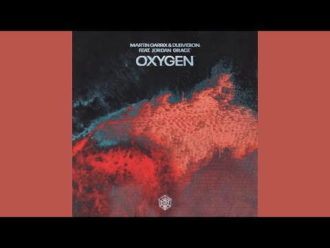 Martin Garrix, Dubvision feat. Jordan Grace - Oxygen (Extended Mix)