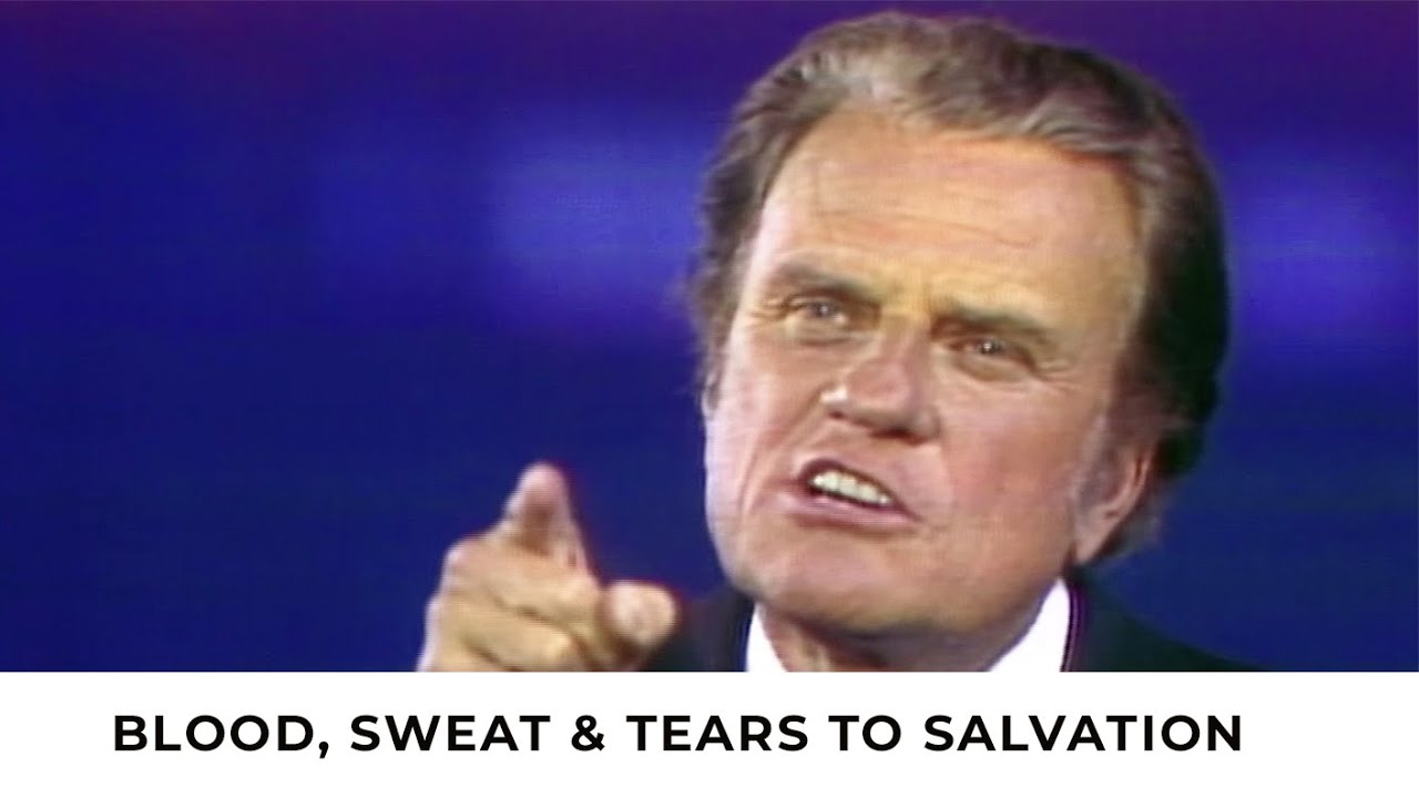 Blood, Sweat & Tears to Salvation | Billy Graham Classic Sermon