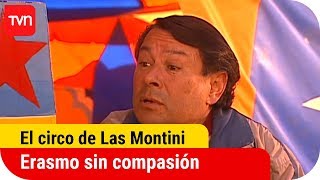 Erasmo sin compasión | El circo de Las Montini - T1E107
