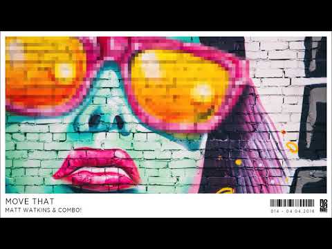 Matt Watkins & COMBO! - Move That