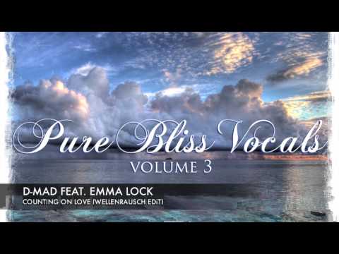 D-Mad feat. Emma Lock - Counting On Love (Wellenrausch Edit) [Pure Bliss Vocals - Volume 3]