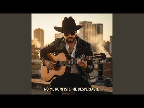 No Me Rompiste, Me Despertaste