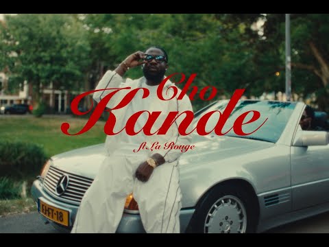 CHO - KANDE (feat. La Rouge) [Official Video]