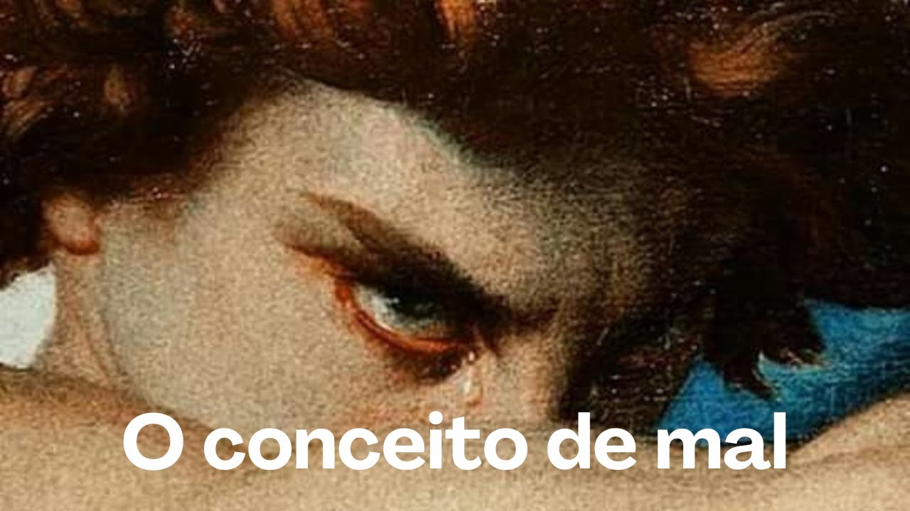 ENTENDENDO A NATUREZA DO MAL